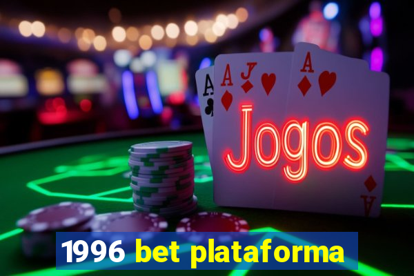 1996 bet plataforma